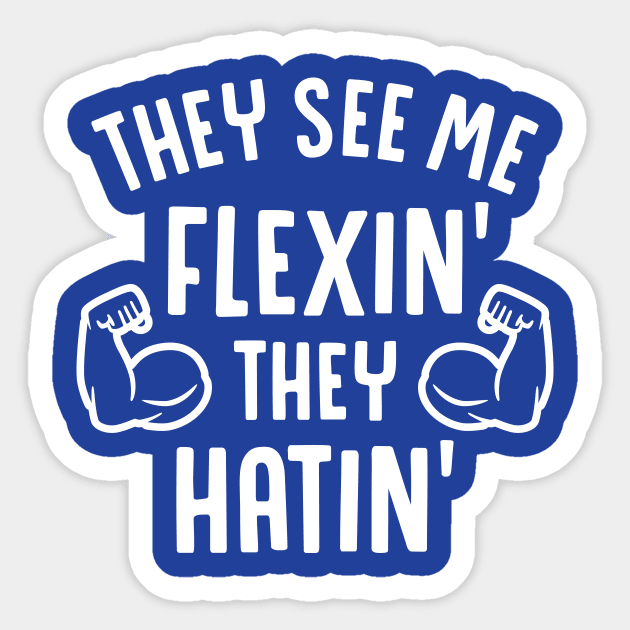 They See Me Flexin' They Hatin' Sticker by brogressproject